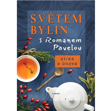 

Světem bylin s Romanem Pavelou