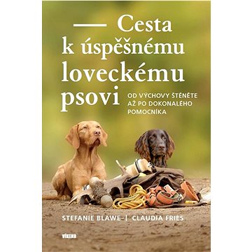 

Cesta k úspěšnému loveckému psovi: Od výchovy štěněte až po dokonalého pomocníka