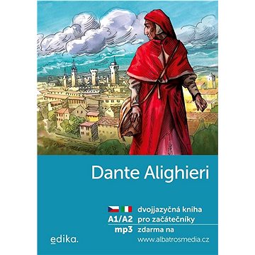 

Dante Alighieri: dvojjazyčná kniha pro začátečníky (IJ-ČJ)