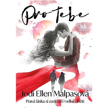 

Pro Tebe: Pravá láska stojí i za velkou oběť