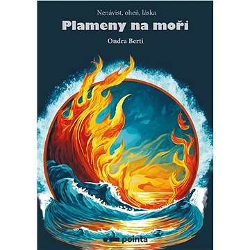 

Plameny na moři: Nenávist, oheň, láska