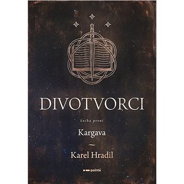 

Divotvorci: Kniha první - Kargava