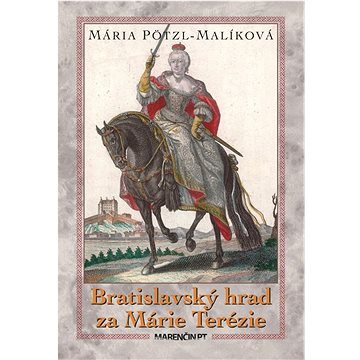 

Bratislavský hrad za Márie Terézie