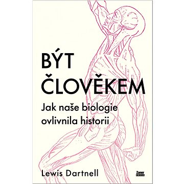 

Být člověkem: Jak naše biologie ovlivnila historii