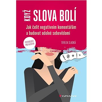 

Když slova bolí: Jak čelit negativním komentářům a budovat odolné sebevědomí