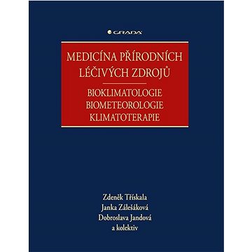 

Medicína přírodních léčivých zdrojů: Bioklimatologie, biometeorologie, klimatoterapie
