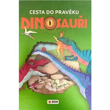 

Dinosauři Cesta do pravěku