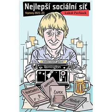 

Nejlepší sociální síť: Fejetony 2021-23