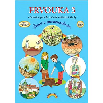 

Prvouka 3 Učebnice pro 3. ročník základní školy: Čtení s porozuměním