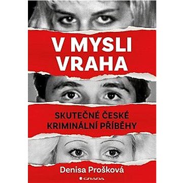 

V mysli vraha: Skutečné české kriminální případy