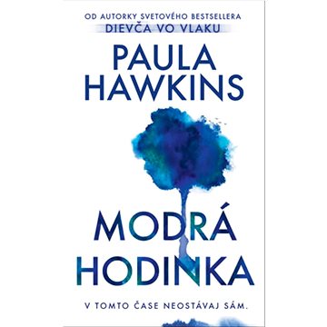 

Modrá hodinka: V tomto čase neostávaj sám.