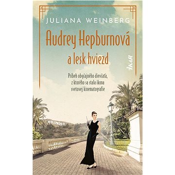

Audrey Hepburnová a lesk hviezd