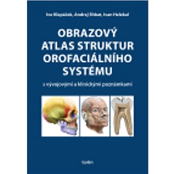 

Obrazový atlas struktur orofaciálního systému
