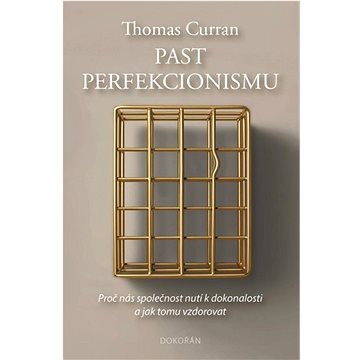 

Past perfekcionismu: Proč nás společnost nutí k dokonalosti a jak tomu vzdorovat