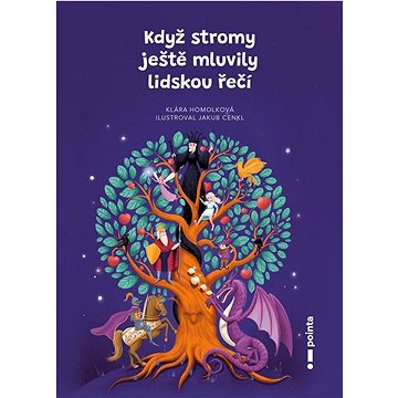 

Když stromy ještě mluvily lidskou řečí