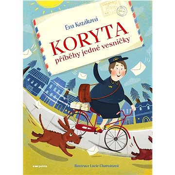 

Koryta: příběhy jedné vesničky