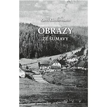 

Obrazy ze Šumavy