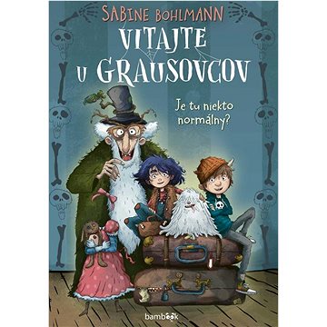 

Vitajte u Grausovcov: Je tu niekto normálny