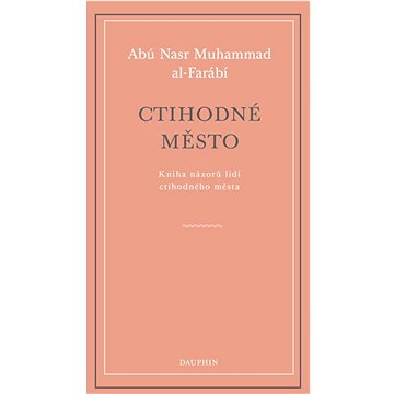 

Ctihodné město: Kniha názorů lidí ctihodného města