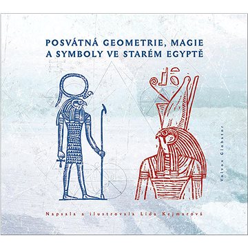 

Posvátná geometrie, magie a symboly ve starém Egyptě