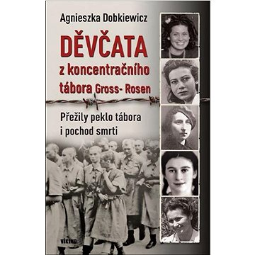

Děvčata z koncentračního tábora Gross-Rosen