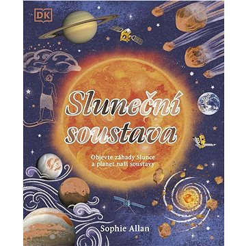 

Sluneční soustava: Objevte záhady Slunce a planet naší soustavy