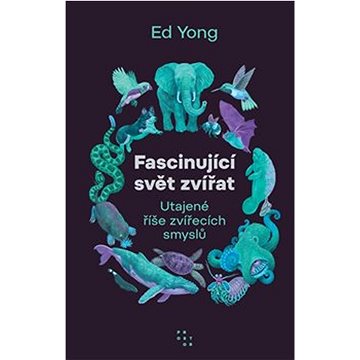 

Fascinující svět zvířat: Utajené říše zvířecích smyslů
