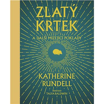 

Zlatý krtek: a další mizející poklady