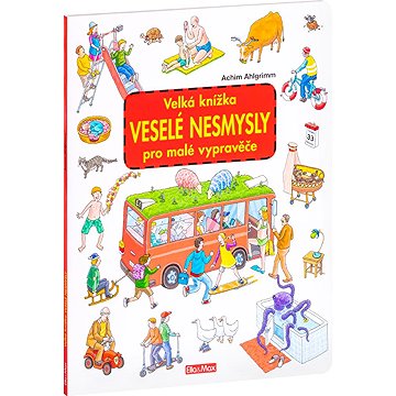 

Velká knížka Veselé nesmysly pro malé vypravěče