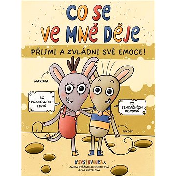 

Co se ve mně děje aneb Krysí dvojka: Přijmi a zvládni své emoce
