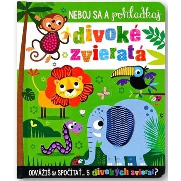 

Neboj sa a pohladkaj divoké zvieratá