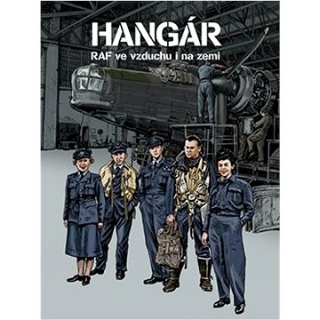 

Hangár: RAF ve vzduchu i na zemi