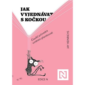 

Jak vyjednávat s kočkou: Člověčí průvodce uměním přemlouvat