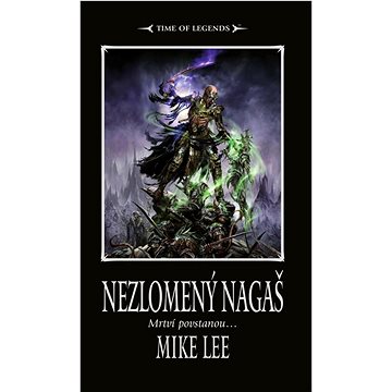 

Nezlomený Nagaš: Mrtví povstanou...