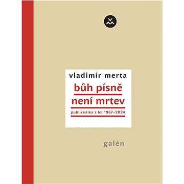 

Bůh písně není mrtev: Publicistika z let 1967–2024
