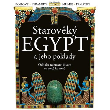 

Starověký Egypt a jeho poklady: Odhalte tajemství života ve světě faraonů