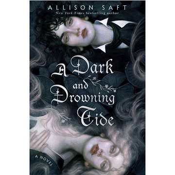 

A Dark and Drowning Tide: A Novel
