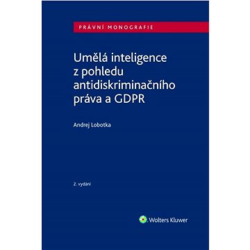 

Umělá inteligence z pohledu antidiskriminačního práva a GDPR