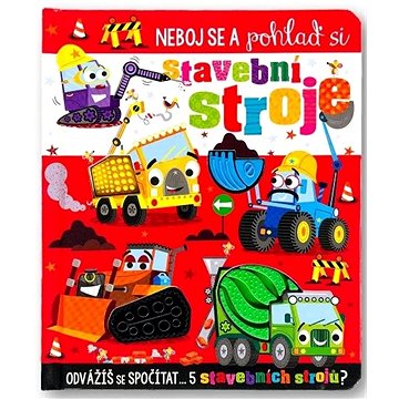 

Neboj se a pohlaď si stavební stroje