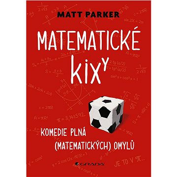 

Matematické kixy: Komedie plná (matematických) omylů