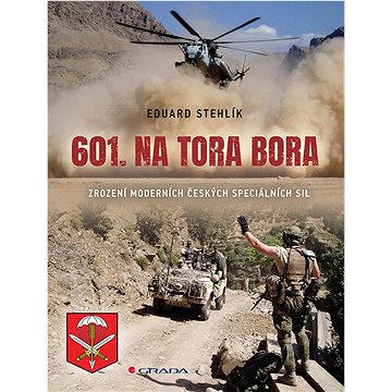 

601. na Tora Bora: Zrození moderních českých speciálních sil
