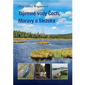 

Tajemné vody Čech, Moravy a Slezska