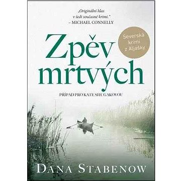

Zpěv mrtvých: Případ pro Kate Shugakovou