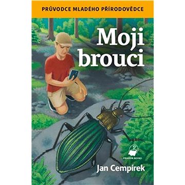 

Moji brouci: Průvodce mladého přírodovědce