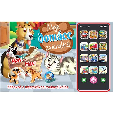 

Moje domáce zvieratká: Zábavná a interaktívna zvuková kniha