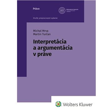 

Interpretácia a argumentácia v práve