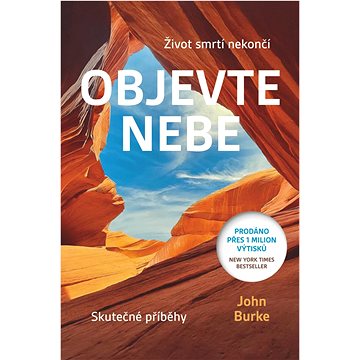 

Objevte nebe: Život smtrí nekončí