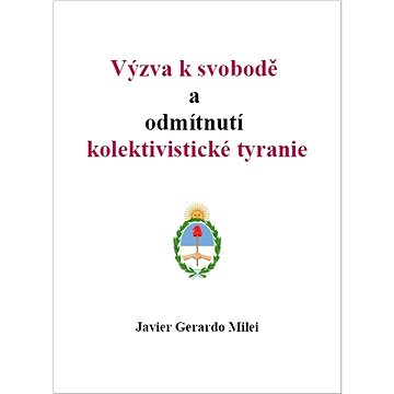 

Výzva k svobodě a odmítnutí kolektivistické tyranie