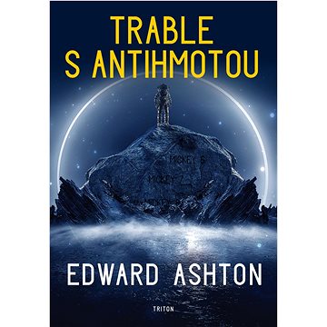 

Trable s antihmotou