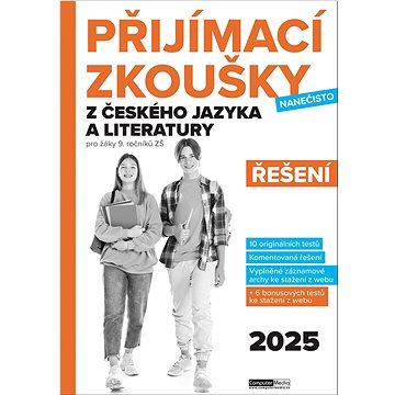 

Přijímací zkoušky nanečisto z českého jazyka a literatury Řešení: pro žáky 9. ročníků ZŠ (2025)